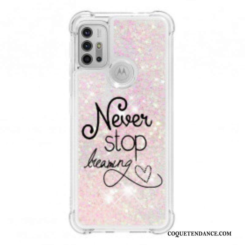 Coque Moto G30 / Moto G10 Never Stop Dreaming Paillettes