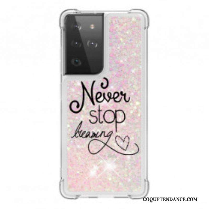 Coque Samsung Galaxy S21 Ultra 5G Never Stop Dreaming Paillettes