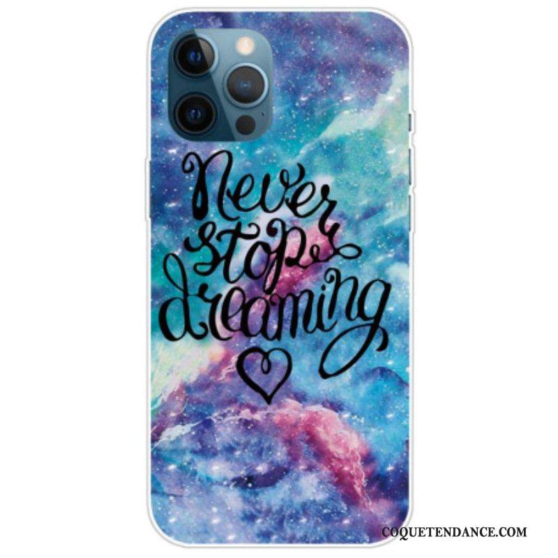 Coque iPhone 14 Pro Never Stop Dreaming