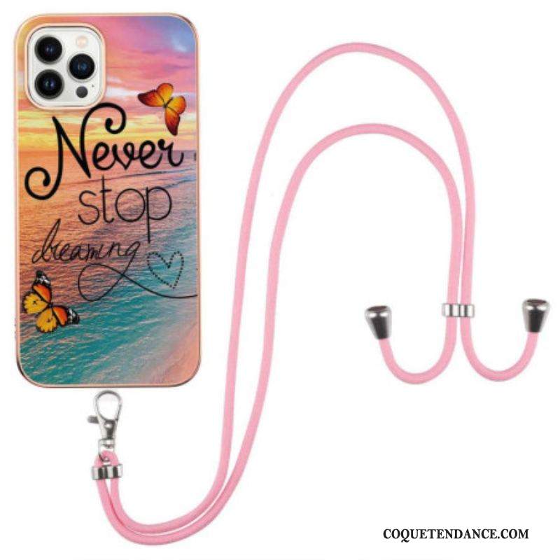 Coque iPhone 15 Pro Max à Cordon Never Stop Dreaming